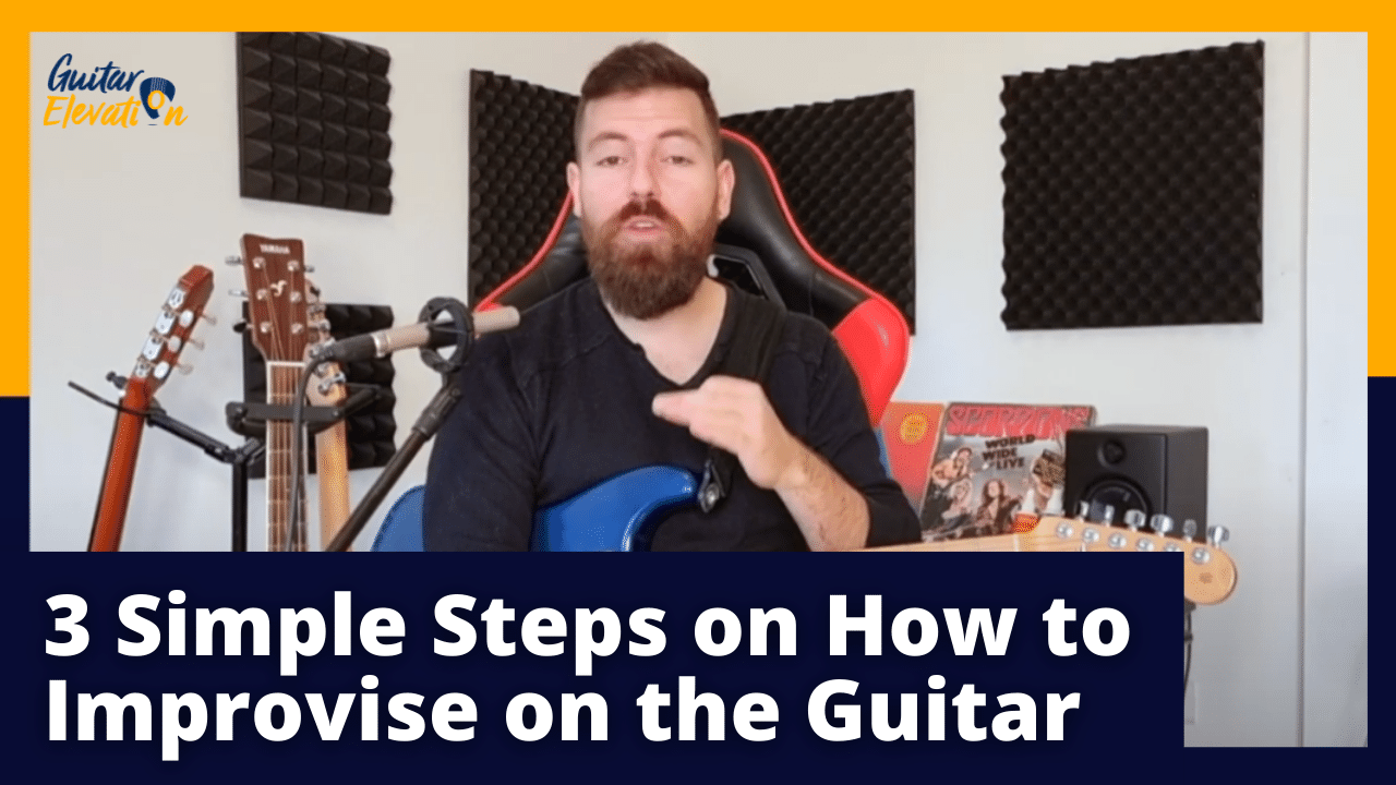 3 Simple Steps on How to Improvise on the Guitar